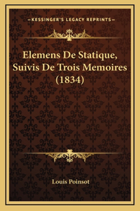 Elemens De Statique, Suivis De Trois Memoires (1834)