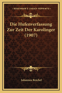 Die Hufenverfassung Zur Zeit Der Karolinger (1907)