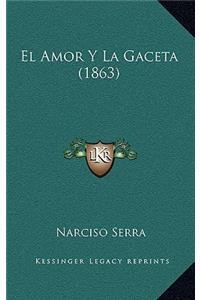El Amor Y La Gaceta (1863)