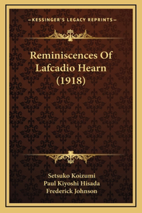 Reminiscences Of Lafcadio Hearn (1918)