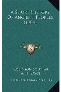 A Short History Of Ancient Peoples (1904)