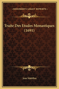 Traite Des Etudes Monastiques (1691)