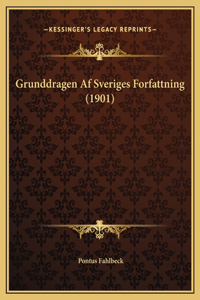 Grunddragen Af Sveriges Forfattning (1901)