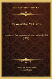 Der Wasserbau V13 Part 2