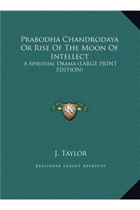 Prabodha Chandrodaya or Rise of the Moon of Intellect