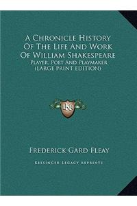 A Chronicle History of the Life and Work of William Shakespeare