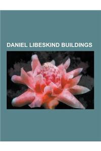 Daniel Libeskind Buildings: London Metropolitan University, One World Trade Center, Imperial War Museum North, Daniel Libeskind, Jewish Museum Ber