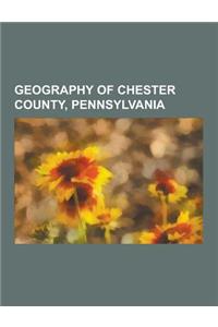 Geography of Chester County, Pennsylvania