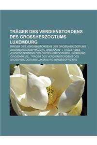 Trager Des Verdienstordens Des Grossherzogtums Luxemburg