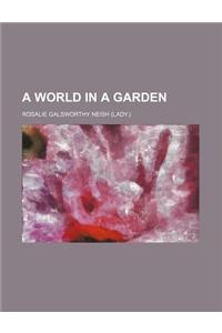A World in a Garden