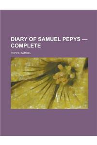 Diary of Samuel Pepys - Complete