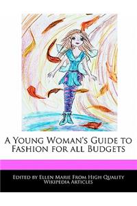 A Young Woman's Guide to Fashion for All Budgets