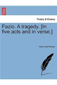 Fazio. a Tragedy. [In Five Acts and in Verse.]