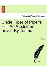 Uncle Piper of Piper's Hill. an Australian Novel. by Tasma.