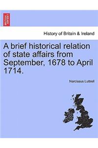 brief historical relation of state affairs from September, 1678 to April 1714.