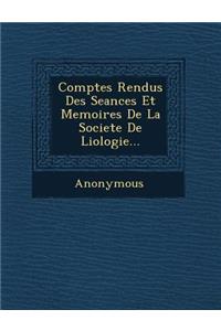 Comptes Rendus Des Seances Et Memoires de La Societe de Liologie...