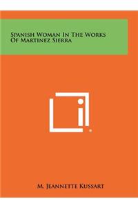 Spanish Woman in the Works of Martinez Sierra