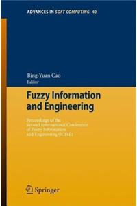 Fuzzy Information and Engineering: Proceedings of the Second International Conference of Fuzzy Information and Engineering (Icfie)