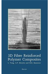 3D Fibre Reinforced Polymer Composites