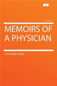 Memoirs of a Physician Volume 1