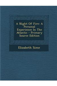 A Night of Fire: A Personal Experience in the Atlantic