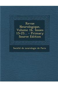 Revue Neurologique, Volume 16, Issues 15-25... - Primary Source Edition
