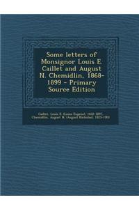 Some Letters of Monsignor Louis E. Caillet and August N. Chemidlin, 1868-1899