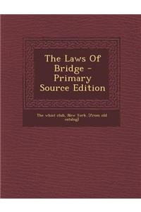 The Laws of Bridge - Primary Source Edition