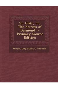 St. Clair, Or, the Heiress of Desmond