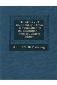 The History of Roche Abbey: From Its Foundation to Its Dissolution