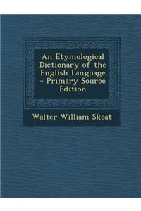 An Etymological Dictionary of the English Language