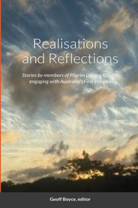 Realisations and Reflections