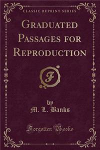 Graduated Passages for Reproduction (Classic Reprint)