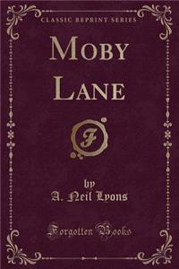 Moby Lane (Classic Reprint)