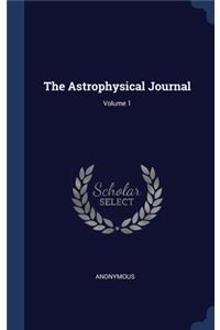 The Astrophysical Journal; Volume 1