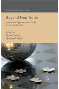 Beyond Free Trade
