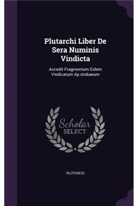 Plutarchi Liber De Sera Numinis Vindicta
