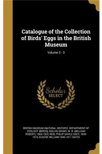Catalogue of the Collection of Birds' Eggs in the British Museum; Volume 3 - 3