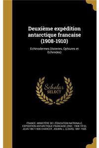 Deuxieme Expedition Antarctique Francaise (1908-1910); Echinodermes (Asteries, Ophiures Et Echinides)