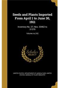 Seeds and Plants Imported from April 1 to June 30, 1911