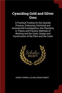Cyaniding Gold and Silver Ores