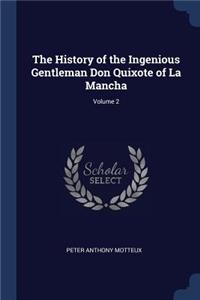 The History of the Ingenious Gentleman Don Quixote of La Mancha; Volume 2