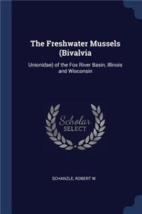 The Freshwater Mussels (Bivalvia