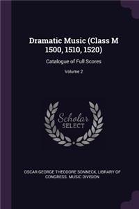 Dramatic Music (Class M 1500, 1510, 1520)