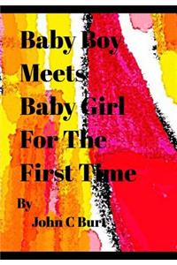 Baby Boy Meets Baby Girl For The First Time.