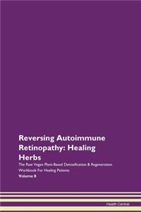 Reversing Autoimmune Retinopathy: Healin