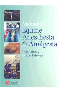 Manual of Equine Anesthesia and Analgesia