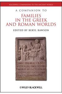 Companion to Families in the Greek and Roman Worlds