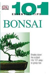 101 Essential Tips: Bonsai