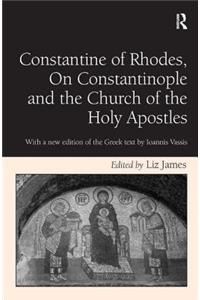 Constantine of Rhodes, On Constantinople and the Church of the Holy Apostles: With a new edition of the Greek text by Ioannis Vassis